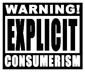Explicit Consumerism